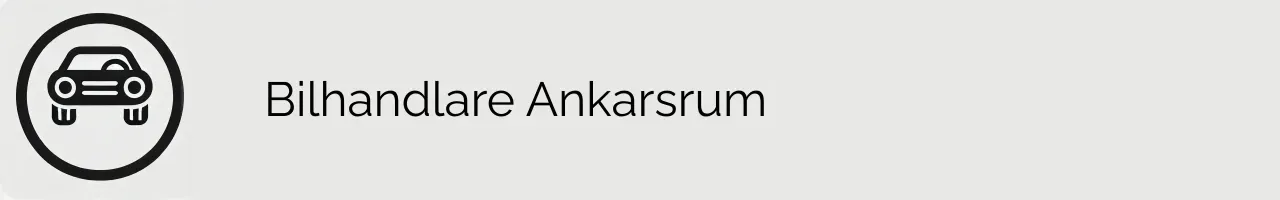 Bilhandlare Ankarsrum